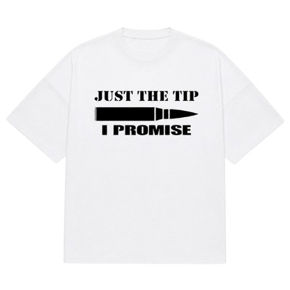 “Just the tip” XTRA DEADLY TEE