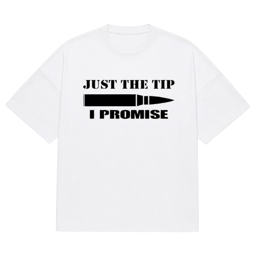 “Just the tip” XTRA DEADLY TEE